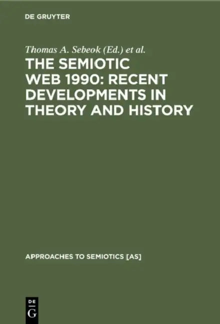 Buy The Semiotic Web 1990 (English, Thomas A. Sebeok | Jean Umiker-Sebeok) — BookShops.in
