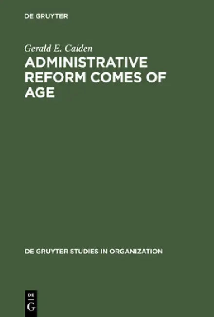 Buy Administrative Reform Comes of Age (English, Gerald E. Caiden) — BookShops.in