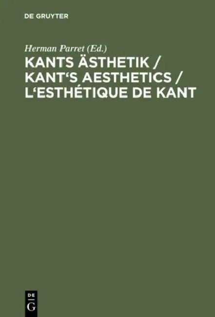 Buy Kants Ästhetik / Kant's Aesthetics / L'esthétique de Kant (English, Herman Parret) — BookShops.in