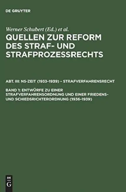 Entwrfe Zu Einer Strafverfahrensordnung Und Einer Friedens- Und Schiedsrichterordnung (1936-1939) (English, Werner Schubert)