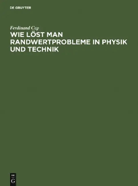 Buy Wie löst man Randwertprobleme in Physik und Technik (English, Ferdinand Cap) — BookShops.in