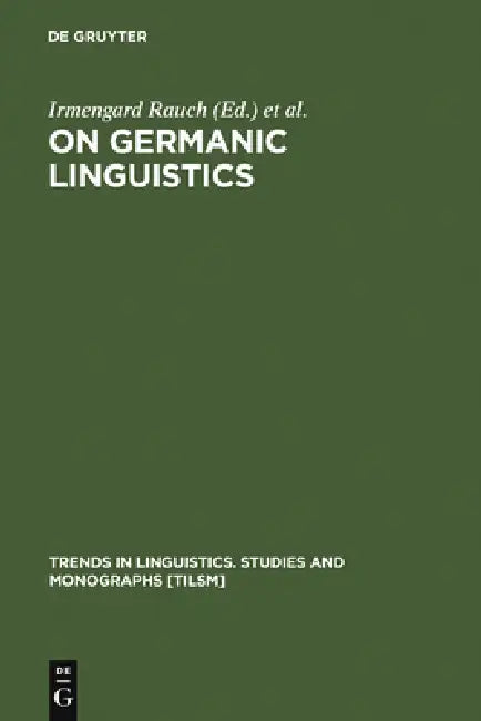 Buy On Germanic Linguistics (English, Irmengard Rauch | Gerald F. Carr | Robert L. Kyes) — BookShops.in