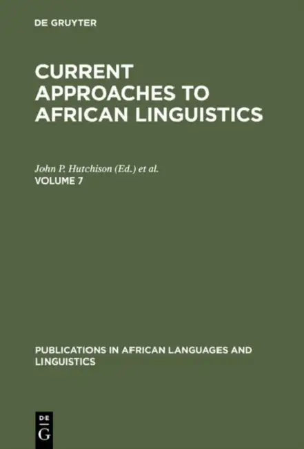 Buy Current Approaches to African Linguistics. Vol 7 (English, John P. Hutchison | Victor Manfredi) β BookShops.in