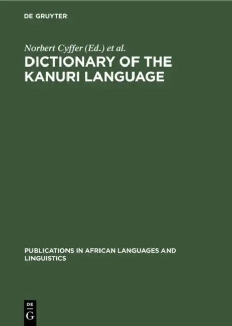 Buy Dictionary of the Kanuri Language (English, Norbert Cyffer | John Hutchinson) — BookShops.in