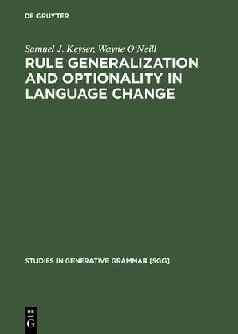 Buy Rule Generalization and Optionality in Language Change (English, Samuel J. Keyser | Wayne O'Neill) — BookShops.in
