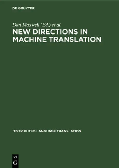 Buy New Directions in Machine Translation (English, Dan Maxwell | Klaus Schubert | Toon Witkam) — BookShops.in