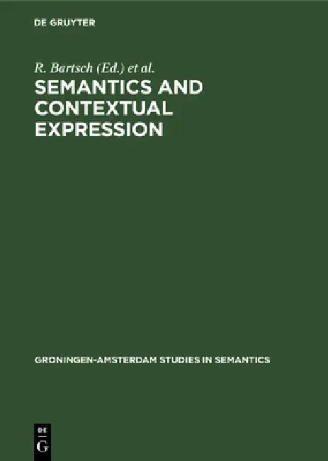 Buy Semantics and Contextual Expression (English, R. Bartsch | J. Van Benthem | P. Van Emde Boas) — BookShops.in