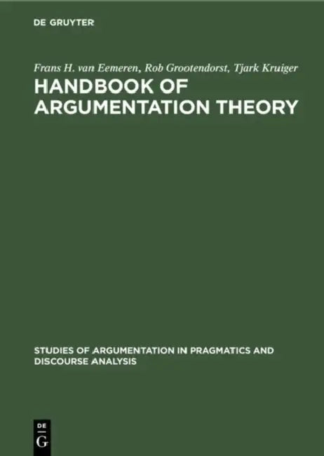 Buy Handbook of Argumentation Theory (English, Frans H. Van Eemeren | Rob Grootendorst | Tjark Kruiger) — BookShops.in