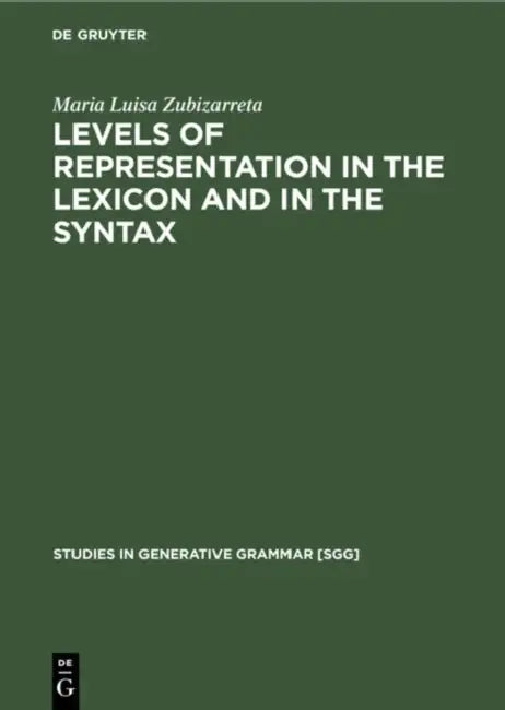 Buy Levels of Representation in the Lexicon and in the Syntax (English, Maria Luisa Zubizarreta) — BookShops.in