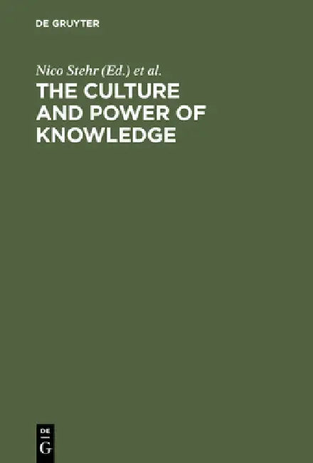 Buy The Culture and Power of Knowledge (English, Nico Stehr | Richard V. Ericson) — BookShops.in