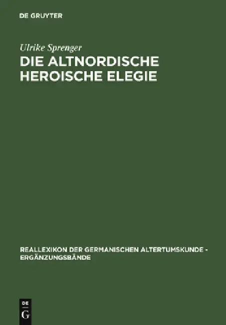 Buy Die Altnordische Heroische Elegie (English, Ulrike Sprenger) — BookShops.in
