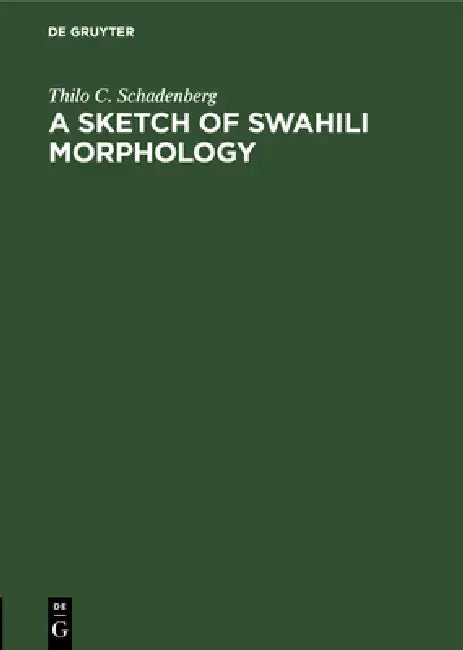 Buy A Sketch of Swahili Morphology (English, Thilo C. Schadenberg) — BookShops.in