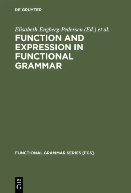 Buy Function and Expression in Functional Grammar (English, Elisabeth Engberg-Pedersen | Lisbeth Falster Jakobsen | Lone Schack Rasmussen) — BookShops.in
