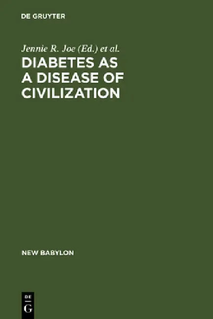 Buy Diabetes as a Disease of Civilization (English, Jennie R. Joe | Robert S. Young) — BookShops.in