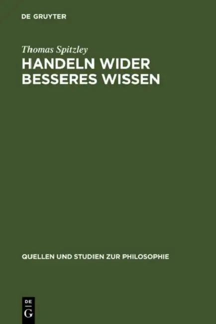 Buy Handeln wider besseres Wissen (English, Thomas Spitzley) — BookShops.in