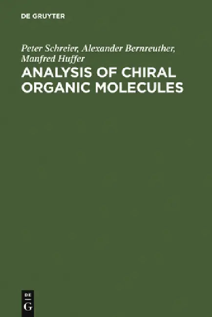 Buy Analysis of Chiral Organic Molecules (English, Peter Schreier | Alexander Bernreuther | Manfred Huffer) — BookShops.in