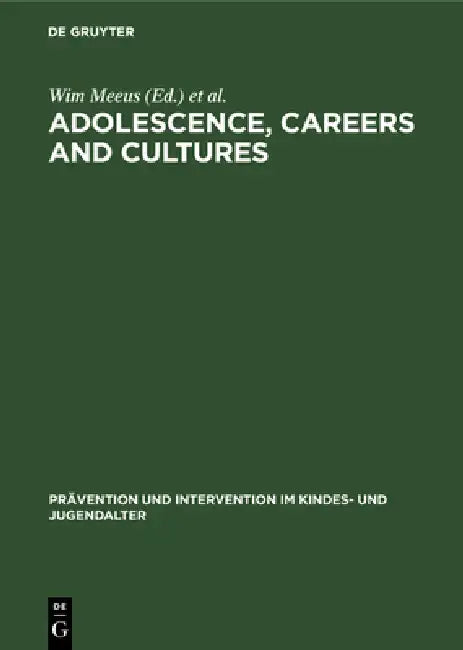 Buy Adolescence, Careers and Cultures (English, Wim Meeus | Martijn De Goede | Willem Kox) — BookShops.in