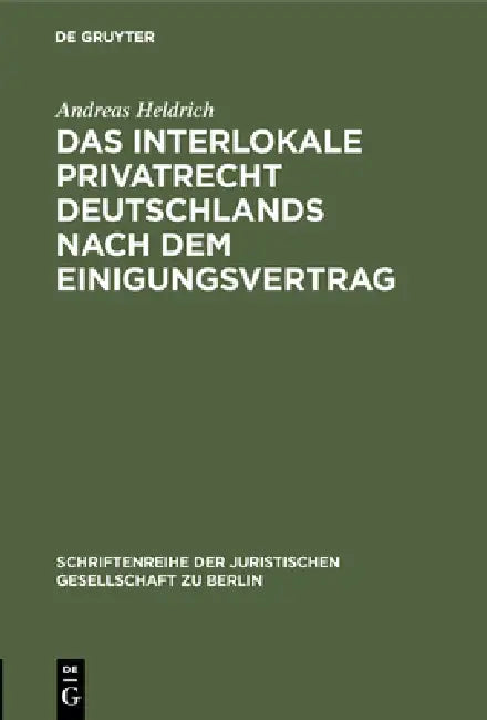Buy Das Interlokale Privatrecht Deutschlands nach dem Einigungsvertrag (English, Andreas Heldrich) — BookShops.in