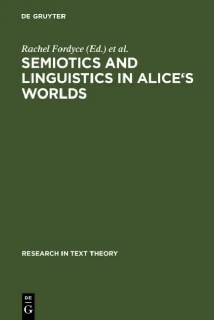 Buy Semiotics and Linguistics in Alice's Worlds (English, Rachel Fordyce | Carla Marello) — BookShops.in