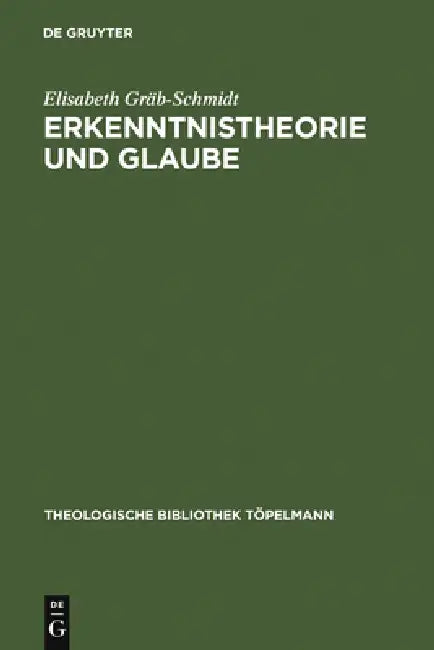 Buy Erkenntnistheorie und Glaube (English, Elisabeth Gräb-Schmidt) — BookShops.in