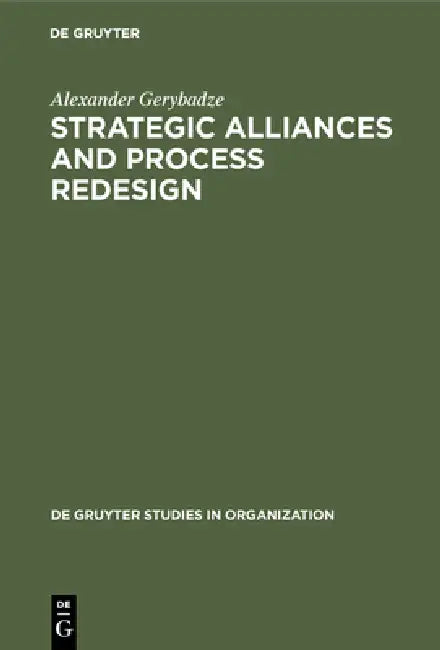 Buy Strategic Alliances and Process Redesign (English, Alexander Gerybadze) — BookShops.in