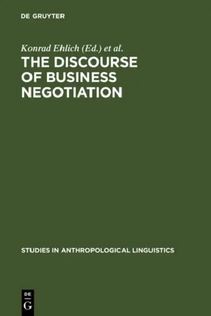 Buy The Discourse of Business Negotiation (English, Konrad Ehlich | Johannes Wagner) — BookShops.in