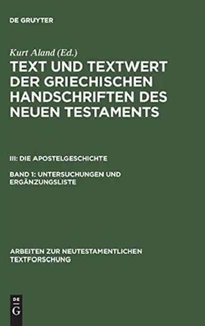 Buy Text und Textwert der griechischen Handschriften des Neuen Testaments, Band 1, Untersuchungen und Er (English, Kurt Aland) — BookShops.in