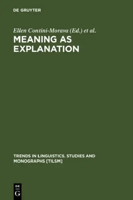 Buy Meaning as Explanation (English, Ellen Contini-Morava | Barbara S. Goldberg) — BookShops.in