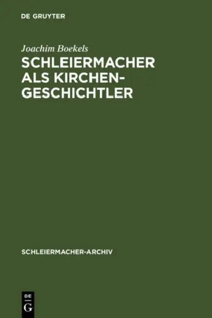 Buy Schleiermacher als Kirchengeschichtler (English, Joachim Boekels) — BookShops.in