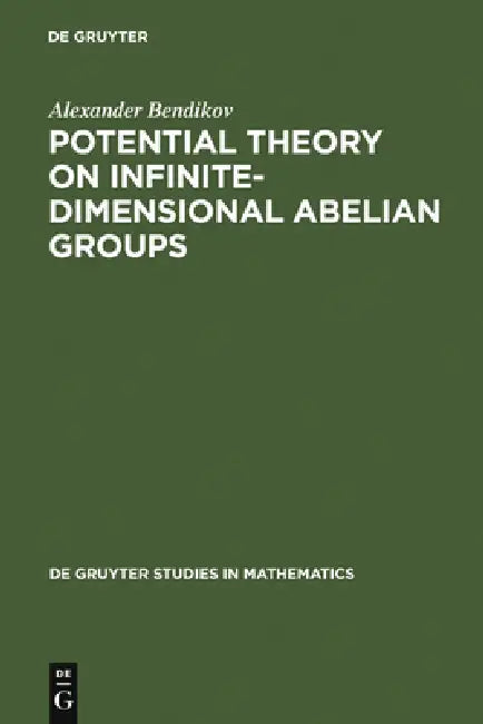 Buy Potential Theory on Infinite-Dimensional Abelian Groups (English, Alexander Bendikov | Carol Regher) — BookShops.in