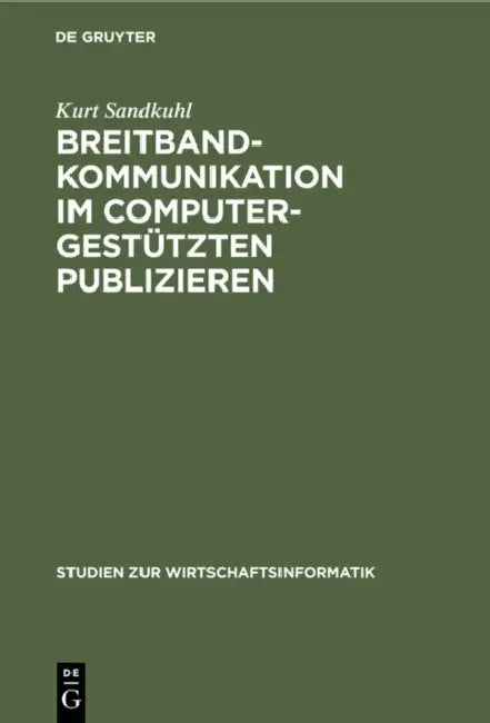 Buy Breitbandkommunikation Im Computergestützten Publizieren (English, Kurt Sandkuhl) — BookShops.in
