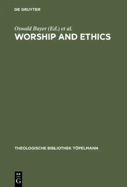 Buy Worship and Ethics (English, Oswald Bayer | Alan Suggate) — BookShops.in
