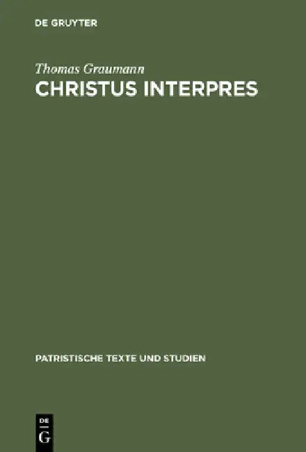 Buy Christus Interpres (English, Thomas Graumann) — BookShops.in