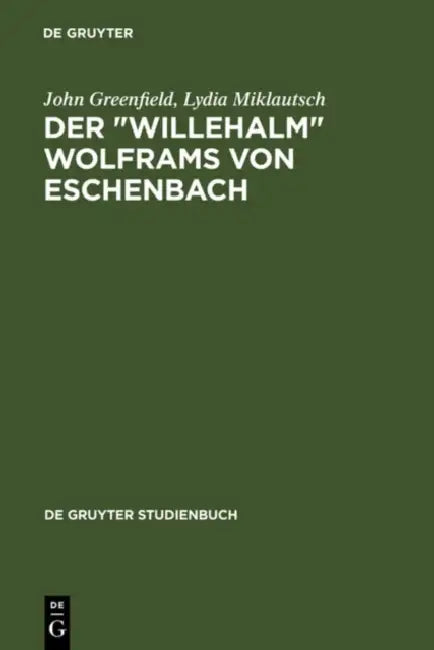 Buy Der "Willehalm" Wolframs von Eschenbach (English, John Greenfield | Lydia Miklautsch) — BookShops.in