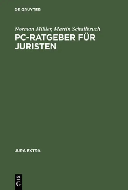 Buy PC-Ratgeber für Juristen (English, Norman Müller | Martin Schallbruch) — BookShops.in