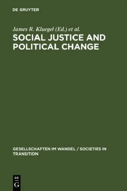 Buy Social Justice and Political Change (English, James R. Kluegel | David S. Mason | Bernd Wegener) — BookShops.in