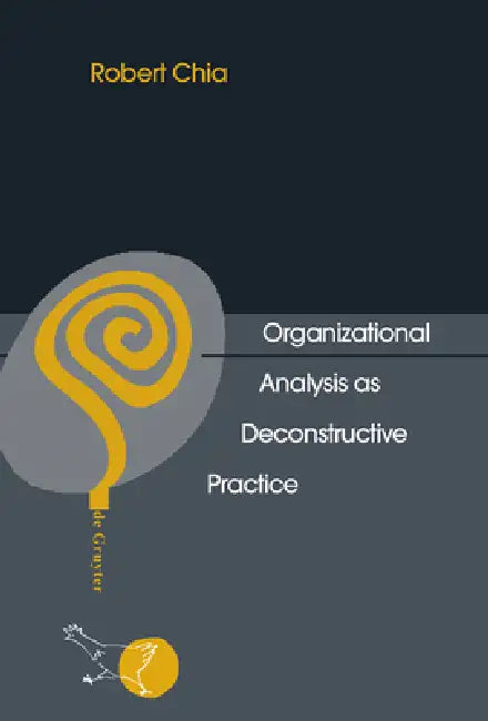 Buy Organizational Analysis as Deconstructive Practice (English, Robert Chia) — BookShops.in