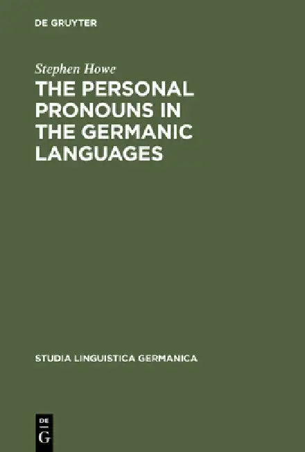 Buy The Personal Pronouns in the Germanic Languages (English, Stephen Howe) — BookShops.in