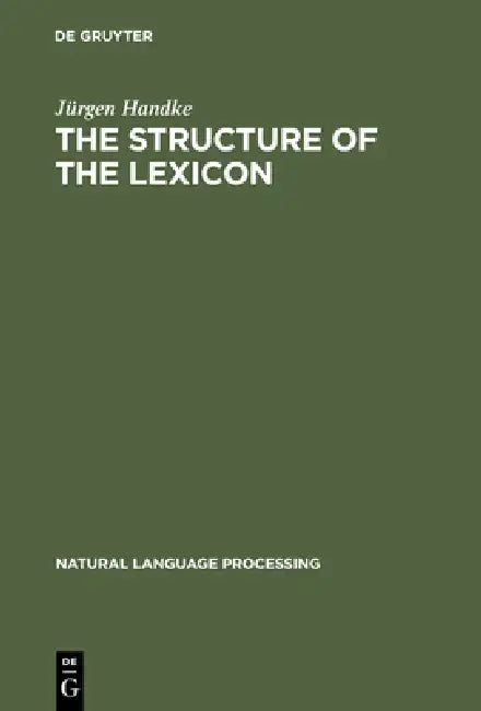 Buy The Structure of the Lexicon (English, Jürgen Handke) — BookShops.in