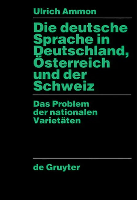 Buy Die Deutsche Sprache in Deutschland, Osterreich Und Der Schweiz (English, Ulrich Ammon) — BookShops.in