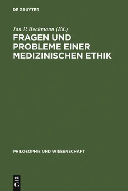 Buy Fragen und Probleme einer medizinischen Ethik (English, Jan P. Beckmann) — BookShops.in