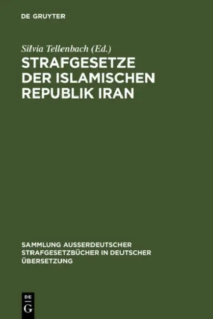Buy Strafgesetze Der Islamischen Republik Iran (English, Silvia Tellenbach) β BookShops.in
