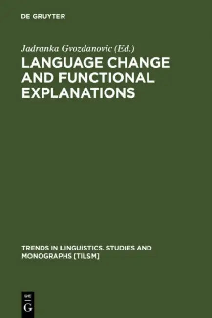 Buy Language Change and Functional Explanations (English, Jadranka Gvozdanovic) — BookShops.in
