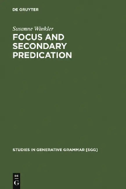 Buy Focus and Secondary Predication (English, Susanne Winkler) — BookShops.in
