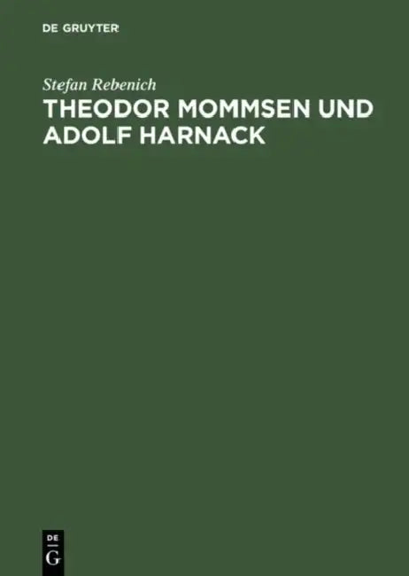 Buy Theodor Mommsen Und Adolf Harnack (English, Stefan Rebenich) — BookShops.in