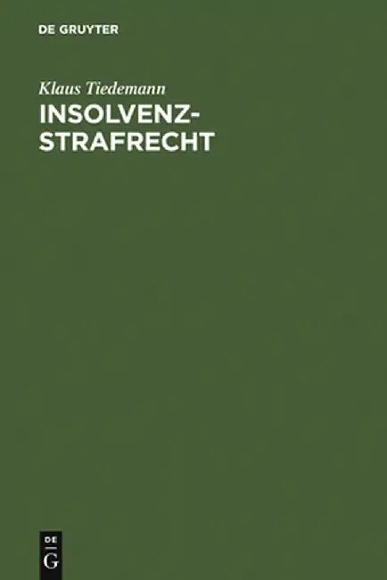 Buy Insolvenz-Strafrecht (English, Klaus Tiedemann) — BookShops.in