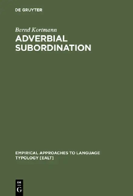 Buy Adverbial Subordination (English, Bernd Kortmann) — BookShops.in