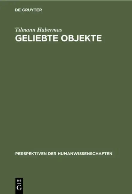 Buy Geliebte Objekte: Symbole Und Instrumente Der Identittsbildung (Perspektiven Der Humanwissenschaften) by Tilmann Habermas – De Gruyter German Paperback Reprint 2020 Edition — BookShops.in