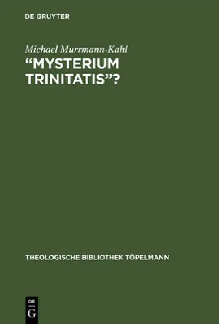 Buy "Mysterium trinitatis"? (English, Michael Murrmann-Kahl) — BookShops.in