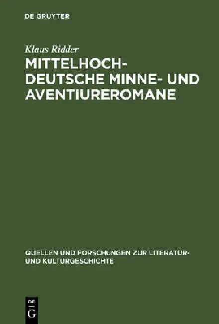 Buy Mittelhochdeutsche Minne- Und Aventiureromane (English, Klaus Ridder) — BookShops.in